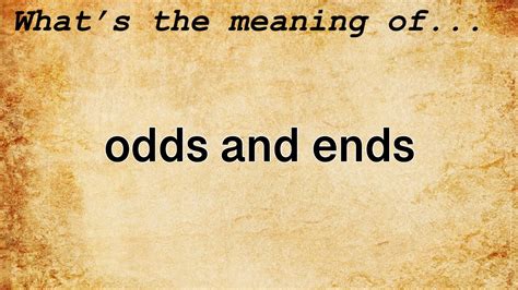 odd and ends meaning|Iba pa.